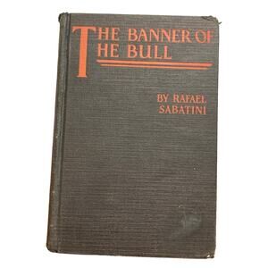Antique 1923 The Banner of the Bull Career of Cesare Borgia Sabatini Hardcover